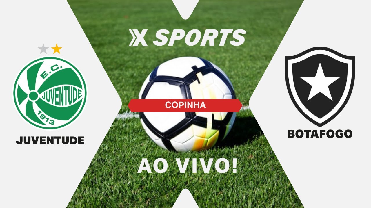 JUVENTUDE X BOTAFOGO - COPINHA - MATA-MATA - AO VIVO E COM IMAGENS