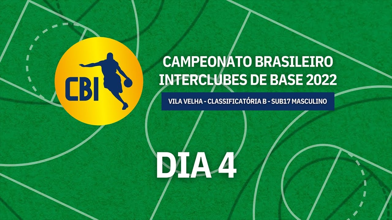 CBI - Brasileiro Sub-17 Masculino - Classificatória B - Dia 4