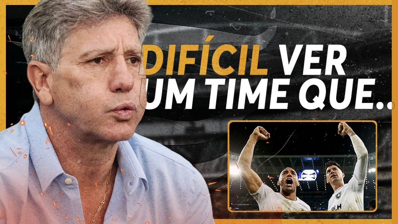 JOGOU A TOALHA? RENATO GAÚCHO ANALISA BOTAFOGO NO BRASILEIRO