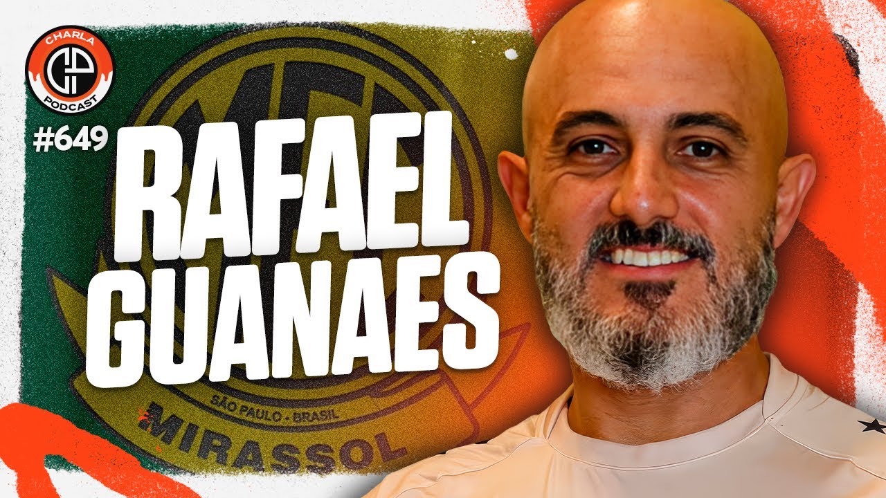 CHARLA #649 - Rafael Guanaes [Técnico do Mirassol]