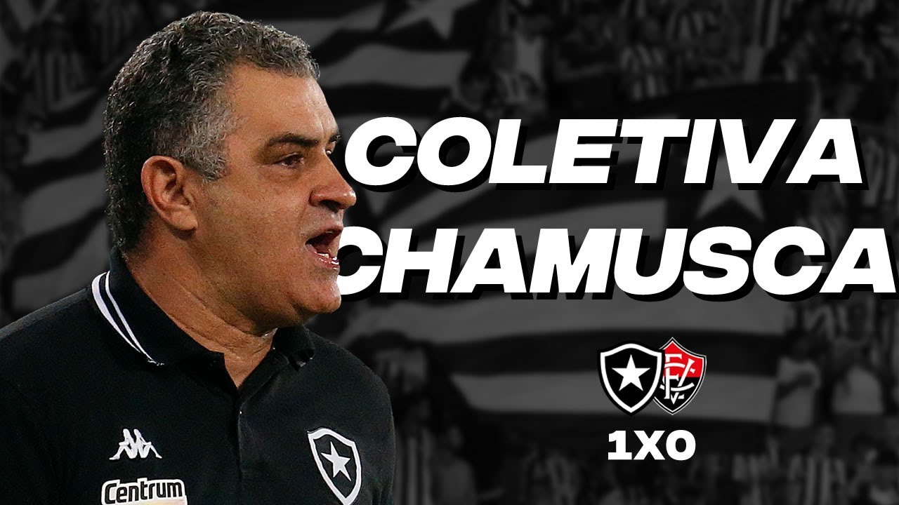 COLETIVA CHAMUSCA | BOTAFOGO 1 X 0 VITÓRIA - SÉRIE B