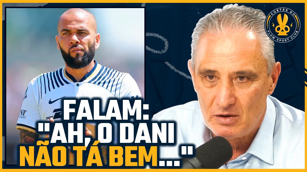 DANI ALVES vai pra COPA? TITE responde