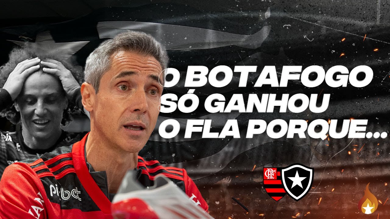 PAULO SOUSA DÁ EXPLICAÇÃO INACREDITÁVEL SOBRE VITÓRIA DO BOTAFOGO SOBRE FLAMENGO