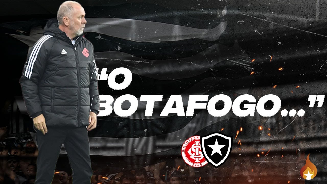 MANO ELOGIA BOTAFOGO APÓS VIRADA HISTÓRICA SOBRE INTERNACIONAL